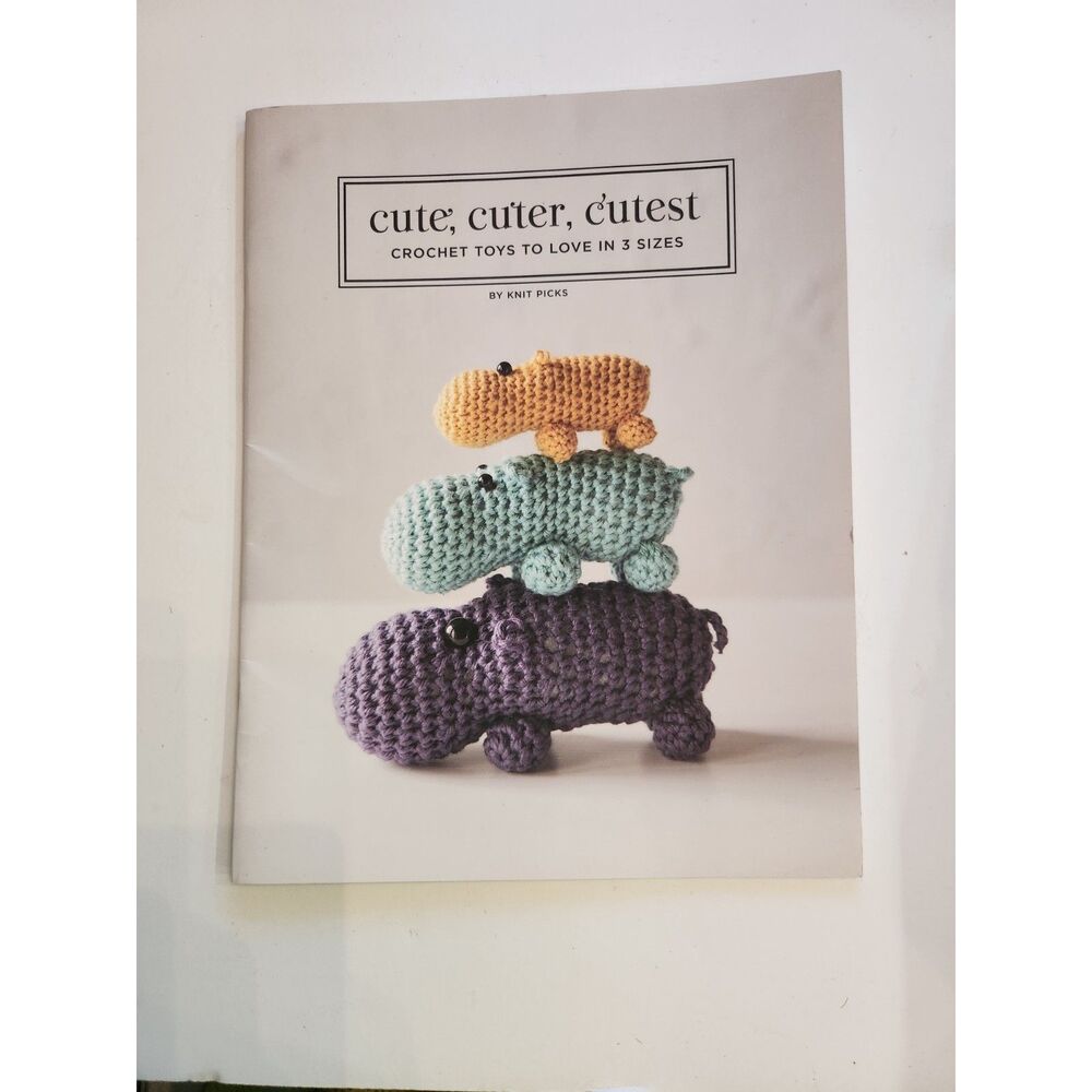 Cute, Cuter, Cutest: Crochet Toys to Love in 3 Sizes B9